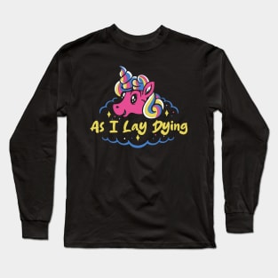 dying and unicorn Long Sleeve T-Shirt